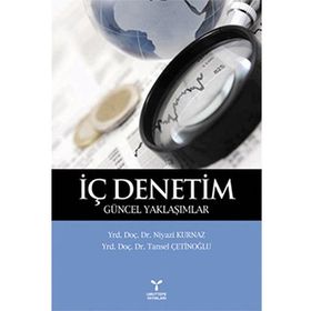 İÇ DENETIM GÜNCEL YAKLAŞIMLAR - NIYAZI KURNAZ;TANSEL ÇETİNOĞLU