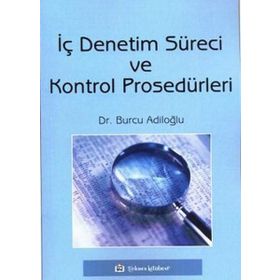 İç Denetim Süreci ve Kontrol Prosedürleri - Burcu Adiloğlu