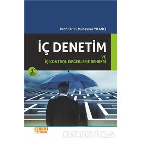 İç Denetim ve İç Kontrol Değerleme Rehberi - F. Münevver Yılancı