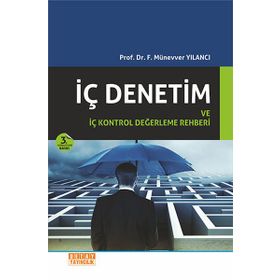 İç Denetim ve İç Kontrol Değerleme Rehberi - F. Münevver Yılancı