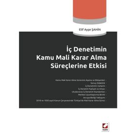 İÇ DENETIMIN KAMU MALI KARAR ALMA SÜREÇLERİNE ETKISI - ELIF AYŞE ŞAHİN