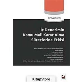 İÇ DENETIMIN KAMU MALI KARAR ALMA SÜREÇLERİNE ETKISI - ELIF AYŞE ŞAHİN