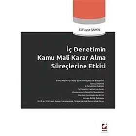 İÇ DENETIMIN KAMU MALI KARAR ALMA SÜREÇLERİNE ETKISI - ELIF AYŞE ŞAHİN