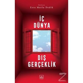 İç Dünya Dış Gerçeklik - Kolektif