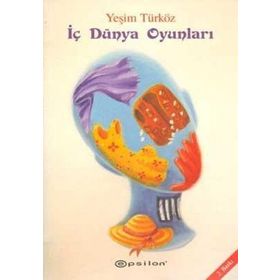İÇ DÜNYA OYUNLARI - YEŞİM TÜRKÖZ (ISBN:9789944821063)