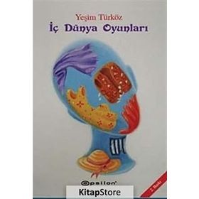 İÇ DÜNYA OYUNLARI - YEŞİM TÜRKÖZ (ISBN:9789944821063)