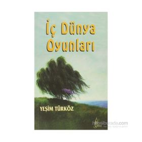 İÇ DÜNYA OYUNLARI - YEŞİM TÜRKÖZ (ISBN:9789944821063)