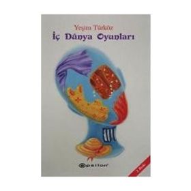 İÇ DÜNYA OYUNLARI - YEŞİM TÜRKÖZ (ISBN:9789944821063)