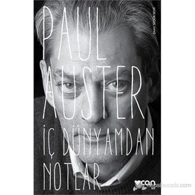 İç Dünyamdan Notlar - Paul Auster