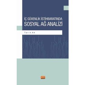 İç Güvenlik İstihbaratında Sosyal Ağ Analizi - Tarık Ak