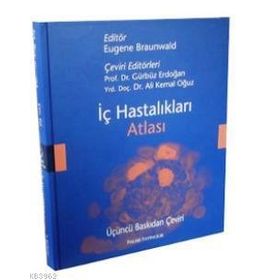 İç Hastalıkları Atlası / Eugene Braunwald / Palme Yayınları