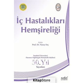 İç Hastalıkları Hemşireliği Uygulama Öğrenci Eğitim Modülü - Gülbeyaz Can Nuray Enç Şeyda Özcan Zeliha Tülek Hilal Uysal Havva Öz Alkan