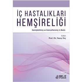 İç Hastalıkları Hemşireliği Uygulama Öğrenci Eğitim Modülü - Gülbeyaz Can Nuray Enç Şeyda Özcan Zeliha Tülek Hilal Uysal Havva Öz Alkan