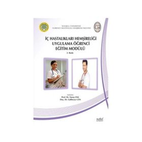 İç Hastalıkları Hemşireliği Uygulama Öğrenci Eğitim Modülü - Gülbeyaz Can Nuray Enç Şeyda Özcan Zeliha Tülek Hilal Uysal Havva Öz Alkan