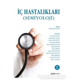 İç Hastalıkları Semiyoloji - Senay Molvalılar Mehmet Akif Karan Abdülkadir Kaysı Emine Koçyiğit Mehmet Meriç Atilla Ökten Neşe Özbey Kaynak Selekler Mehmet Şükrü Güzel İlkay Şimşek Ahmet Tunalı Hasan Yazıcı