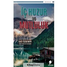İç Huzur Ve Mutluluk - Sait Özdemir