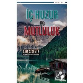 İç Huzur Ve Mutluluk - Sait Özdemir