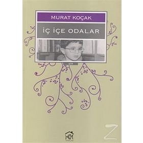 İÇ İÇE ODALAR - MURAT KOÇAK