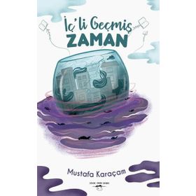 İç li Geçmiş Zaman - Mustafa Karaçam