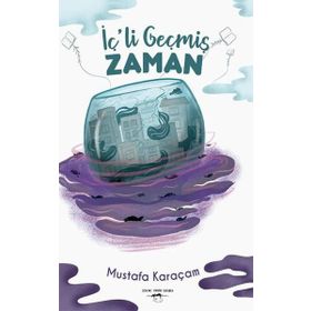İç li Geçmiş Zaman - Mustafa Karaçam