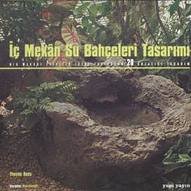 İç Mekan Su Bahçeleri Tasarımı - Yvonne Rees
