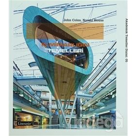 İÇ MİMARLIĞIN TEMELLERI - JOHN COLES;NAOMI HOUSE