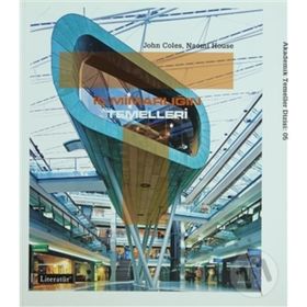 İÇ MİMARLIĞIN TEMELLERI - JOHN COLES;NAOMI HOUSE