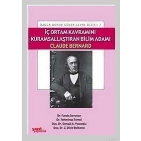 İÇ ORTAM KAVRAMINI KURAMSALLAŞTIRAN BILIM ADAMI CLAUDE BERNARD - KOMISYON