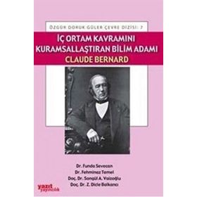 İç Ortam Kavramını Kurumsallaştıran Bilim Adamı Claude Bernard - Yazıt Yayınları