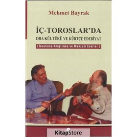 İç - Toroslar’da Oda Kültürü ve Kürtçe Edebiyat - tek uzm mehmet bayrak