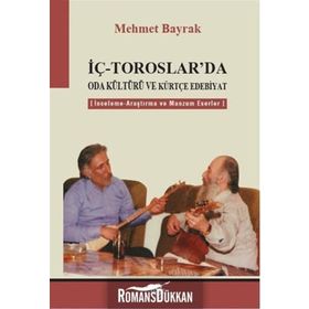 İç - Toroslar’da Oda Kültürü ve Kürtçe Edebiyat - tek uzm mehmet bayrak