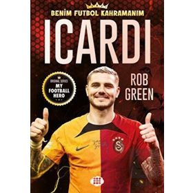 Icardi Benim Futbol Kahramanım - Rob Green