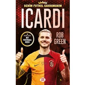 Icardi Benim Futbol Kahramanım - Rob Green