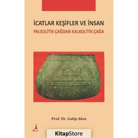 İcatlar Keşifler ve İnsan - Galip Akın