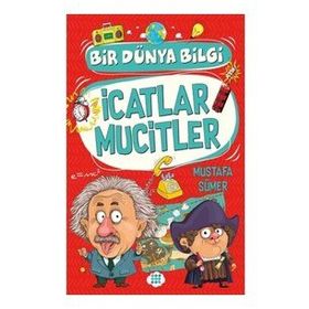 İcatlar Mucitler - Bir Dünya Bilgi - Mustafa Sümer