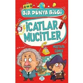 İcatlar Mucitler - Bir Dünya Bilgi - Mustafa Sümer