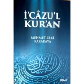 İ'cazu'l Kur'an - Mehmet Zeki Karakaya