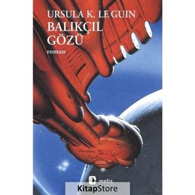 İÇDENİZ BALIKÇISI ÖYKÜLER - URSULA KROEBER LE GUIN (URSULA K. LEGUIN)