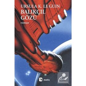İÇDENİZ BALIKÇISI ÖYKÜLER - URSULA KROEBER LE GUIN (URSULA K. LEGUIN)