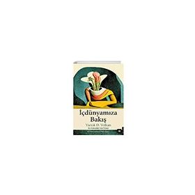 İçdünyamıza Bakış - Vamık D. Volkan