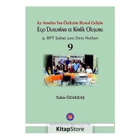 İçe Atımdan Tam Özdeşime Ruhsal Gelişim Ego Durumları ve Kimlik Oluşumu - Tahir Özakkaş