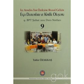 İçe Atımdan Tam Özdeşime Ruhsal Gelişim Ego Durumları ve Kimlik Oluşumu - Tahir Özakkaş