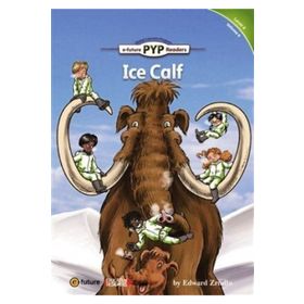 Ice Calf PYP Readers 4 - Edward Zrudlo