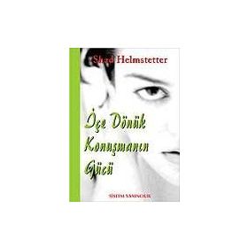 İÇE DÖNÜK KONUŞMANIN GÜCÜ - SHAD HELMSTETTER