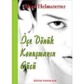 İÇE DÖNÜK KONUŞMANIN GÜCÜ - SHAD HELMSTETTER
