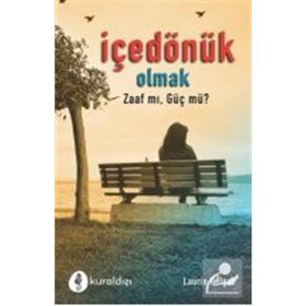 İçe Dönük Olmak - Laurıe Helgoe