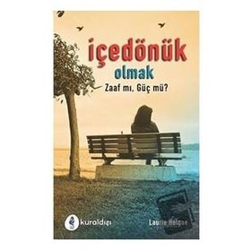İçe Dönük Olmak - Laurıe Helgoe