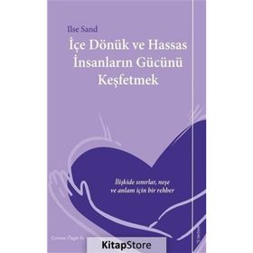 İçe Dönük ve Hassas İnsanların Gücünü Keşfetmek - Ilse Sand