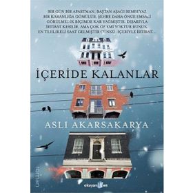 İçeride Kalanlar - Aslı Akarsakarya