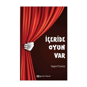 İçeride Oyun Var - Yeşim Türköz